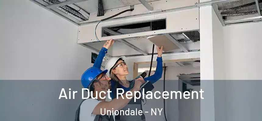  Air Duct Replacement Uniondale - NY