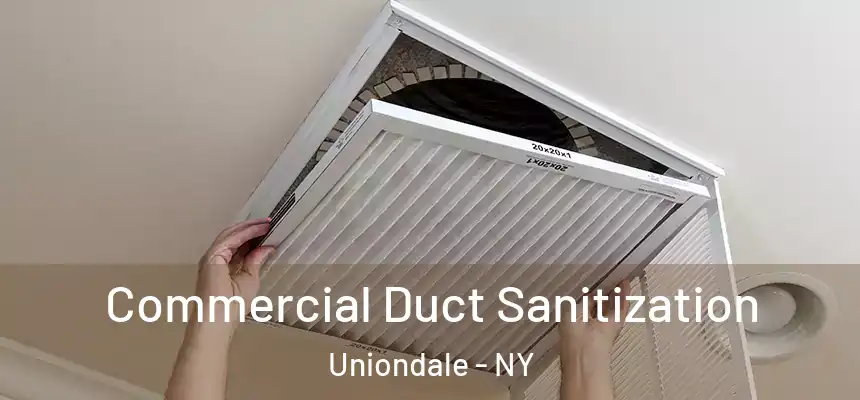 Commercial Duct Sanitization Uniondale - NY