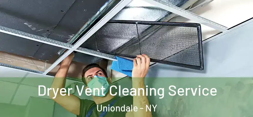 Dryer Vent Cleaning Service Uniondale - NY