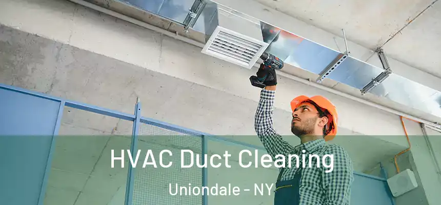  HVAC Duct Cleaning Uniondale - NY