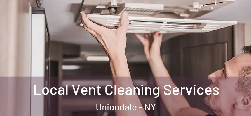  Local Vent Cleaning Services Uniondale - NY