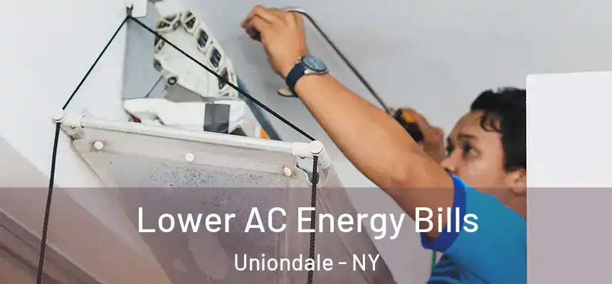  Lower AC Energy Bills Uniondale - NY