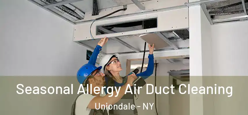 Seasonal Allergy Air Duct Cleaning Uniondale - NY